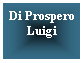 Casella di testo: Di Prospero
Luigi
&nbsp;
&nbsp;
