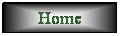 Casella di testo: Home
&nbsp;
&nbsp;
